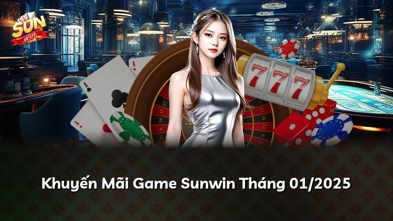 Khuyến Mãi Game Sunwin Tháng 01/2025